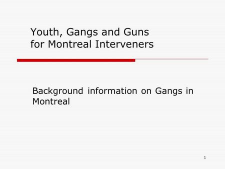 Youth, Gangs and Guns for Montreal Interveners