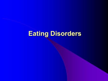 Eating Disorders. 307.1 Anorexia Nervosa Refusal to maintain a normal body weight An intense fear of gaining weight, and the fear is not reduced by weight.