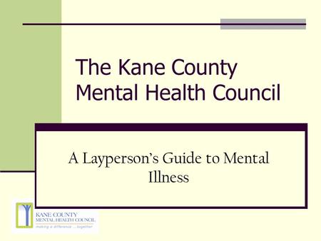 The Kane County Mental Health Council