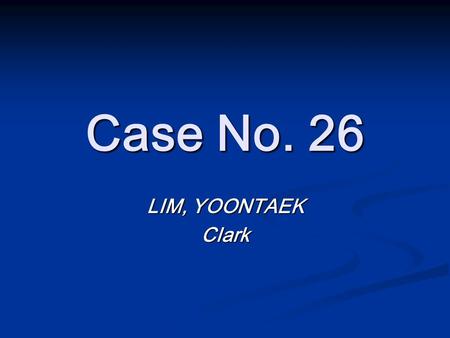 Case No. 26 LIM, YOONTAEK Clark. Case EF, a fresh college graduate, is applying for a job at a pharmaceutical company. EF, a fresh college graduate, is.