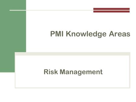 PMI Knowledge Areas Risk Management.