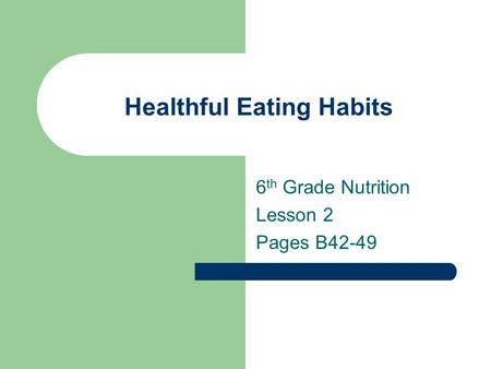 Healthful Eating Habits
