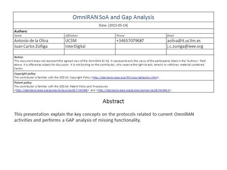 OmniRAN SoA and Gap Analysis Date: [2013-05-14] Authors: NameAffiliationPhone Antonio de la Juan Carlos