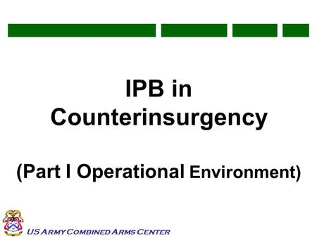 IPB in Counterinsurgency (Part I Operational Environment)