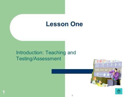 Introduction: Teaching and Testing/Assessment