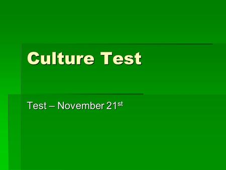 Culture Test Test – November 21 st. Urbanization  Growth of cities/people moving from rural areas into urban areas.