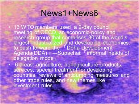 News1+News6 13 WTO members used a 2-day council meeting of OECD, an economic policy and research group that comprises 30 of the world’s largest industrialized.