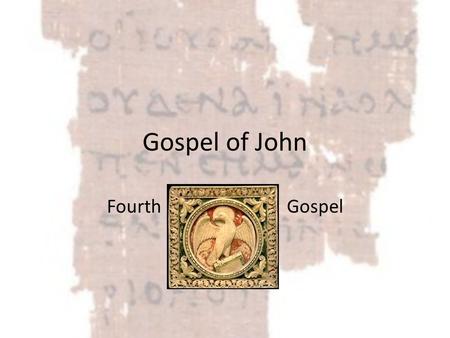 Gospel of John Fourth Gospel. Four Parts Prologue – Jesus as Logos – John 1: 1-18 Book of Signs: 7 signs/miracles Book of Glory: Passion, Death & Resurrection.
