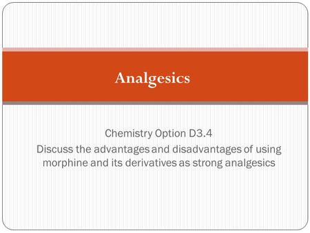 Analgesics Chemistry Option D3.4