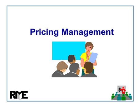 $ Pricing Management. $ Aims of Pricing Management Module  Improve your skills for developing and implementing marketing plans  Discuss the characteristics.