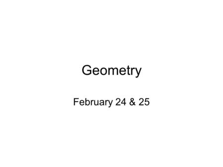 Geometry February 24 & 25. Agenda Continue ACT Preparation Collected Bell Ringer Example of Group Activity Group Activity.