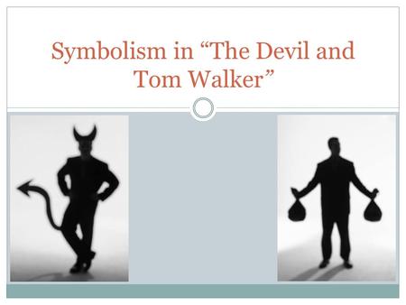 Symbolism in “The Devil and Tom Walker”