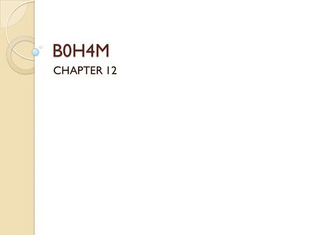 B0H4M CHAPTER 12.