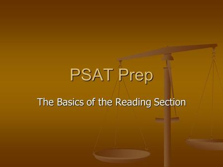 PSAT Prep The Basics of the Reading Section. Critical Reading Section Sentence Completion (13 questions) Sentence Completion (13 questions) Passage-Based.