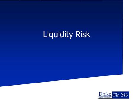 Liquidity Risk.