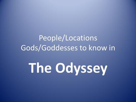 People/Locations Gods/Goddesses to know in