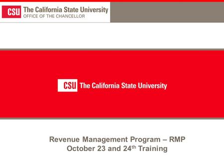 Revenue Management Program – RMP October 23 and 24 th Training.