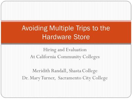 Avoiding Multiple Trips to the Hardware Store