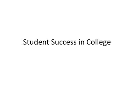 Student Success in College. The U.S. has lost its competitive edge.