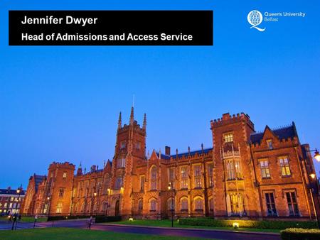 Jennifer Dwyer Head of Admissions and Access Service.
