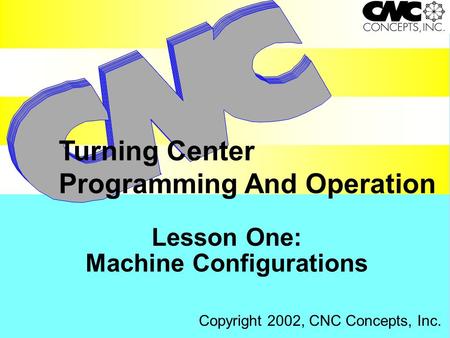 Lesson One: Machine Configurations
