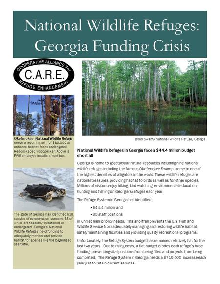 National Wildlife Refuges in Georgia face a $44.4 million budget shortfall Georgia is home to spectacular natural resources including nine national wildlife.