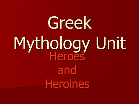Greek Mythology Unit Heroes and Heroines.