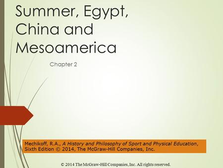 Summer, Egypt, China and Mesoamerica