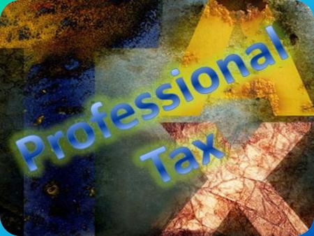 What is Professional Tax? Professional tax is levied by state government on the income earned by the way of profession, trade, calling or employment.