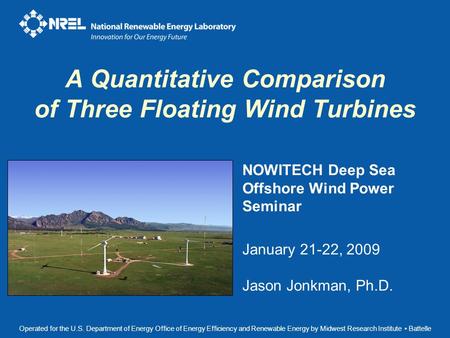 A Quantitative Comparison of Three Floating Wind Turbines
