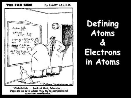 Defining Atoms & Electrons in Atoms