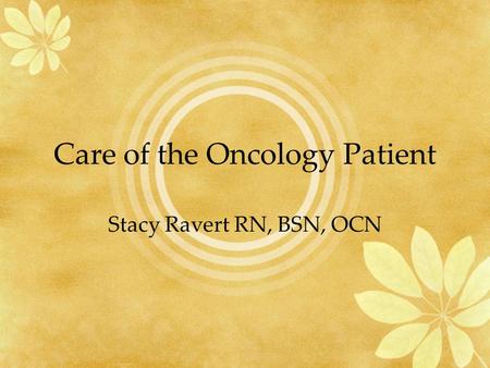 Care of the Oncology Patient