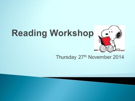 Thursday 27 th November 2014.  know what synthetic phonics is and why it is being taught to your child.  know the way your child is being taught phonics.