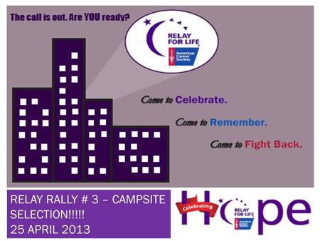 RELAY RALLY # 3 – CAMPSITE SELECTION!!!!! 25 APRIL 2013.
