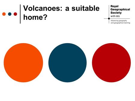 Volcanoes: a suitable home?. Spot your teacher’s mistakes!