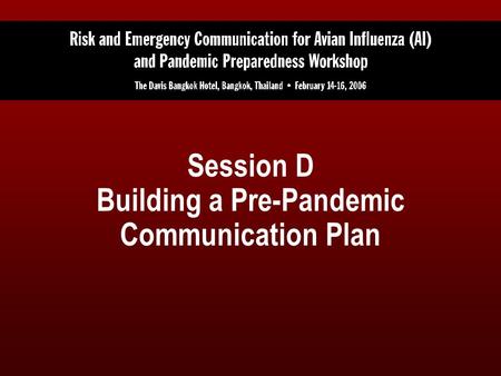 Session D Building a Pre-Pandemic Communication Plan.