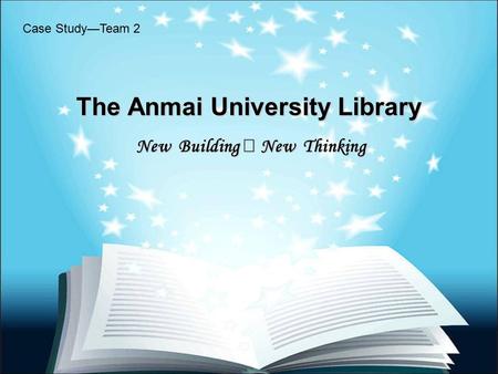 The Anmai University Library New Building ‧ New Thinking Case Study—Team 2.