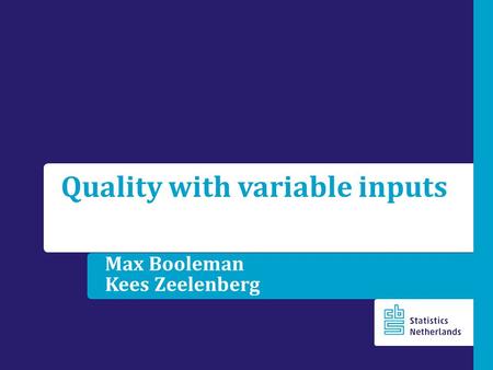 Max Booleman Kees Zeelenberg Quality with variable inputs.