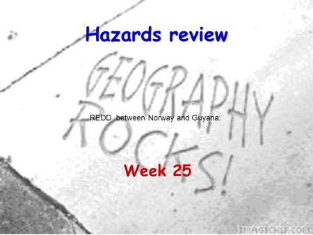 Hazards review Week 25 REDD between Norway and Guyana: