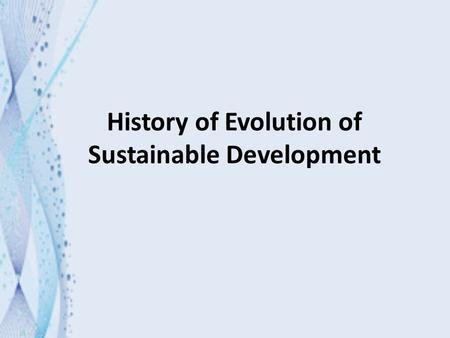 History of Evolution of Sustainable Development