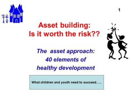 Asset building: Is it worth the risk??