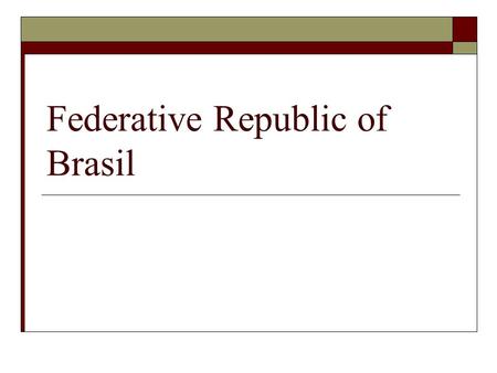 Federative Republic of Brasil. Background  Area – 8,511,965 sq km 5 th largest 9 th economy  People 186 million, 1.1% growth rate, 74% Roman Catholic,