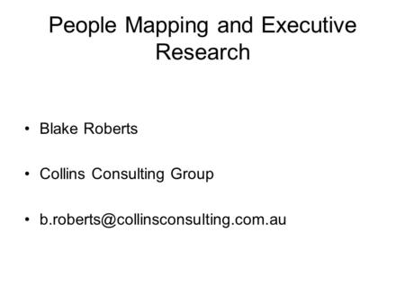 People Mapping and Executive Research Blake Roberts Collins Consulting Group