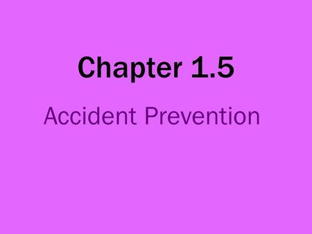 Chapter 1.5 Accident Prevention. A catering kitchen can be a dangerous place. Some machinery (electrical equipment) cannot be operated by people who are.