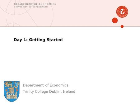 Day 1: Getting Started Department of Economics