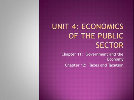 Unit 4: Economics of the Public Sector