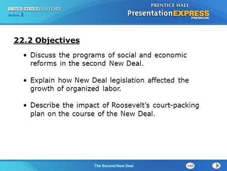The Cold War BeginsThe Second New Deal Section 2 Discuss the programs of social and economic reforms in the second New Deal. Explain how New Deal legislation.