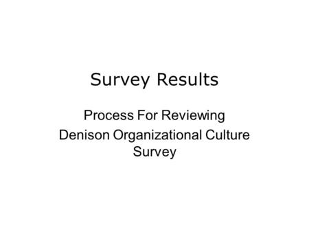 Process For Reviewing Denison Organizational Culture Survey