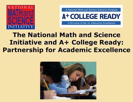 BOS The National Math and Science Initiative and A+ College Ready: Partnership for Academic Excellence.