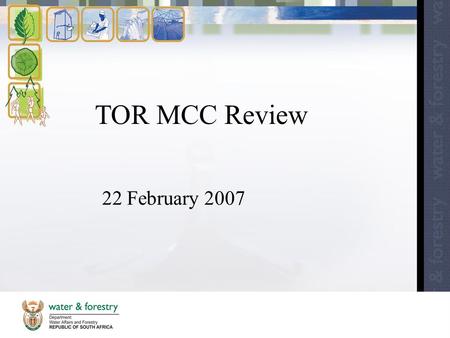 TOR MCC Review 22 February 2007. Introduction This discussion follows on from the Discussion Paper prepared by Louse Colvin: “Rationalisation of National.